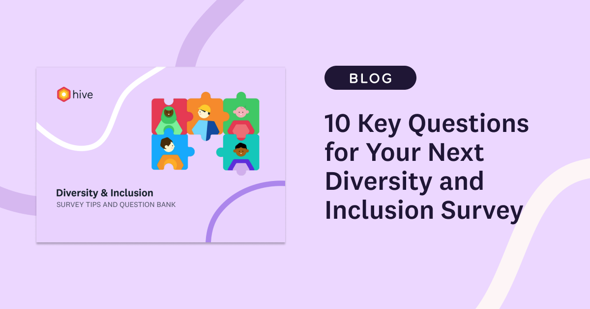 10 Key Questions for Your Next Diversity and Inclusion Survey